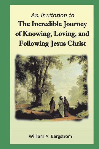 Cover image for The Incredible Journey of Knowing, Loving, and Following Jesus Christ