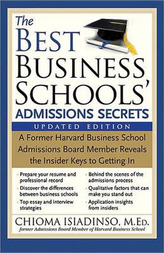 Cover image for The Best Business Schools' Admissions Secrets: A Former Harvard Business School Admissions Board Member Reveals the Insider Keys to Getting In