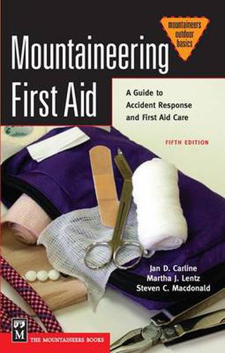 Cover image for Mountaineering First Aid: A Guide to Accident Response and First Aid Care