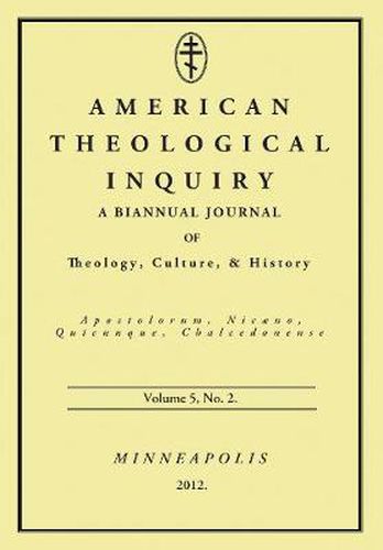 Cover image for American Theological Inquiry, Volume 5, No. 2: A Biannual Journal of Theology, Culture, & History