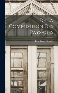 Cover image for De la Composition des Paysages