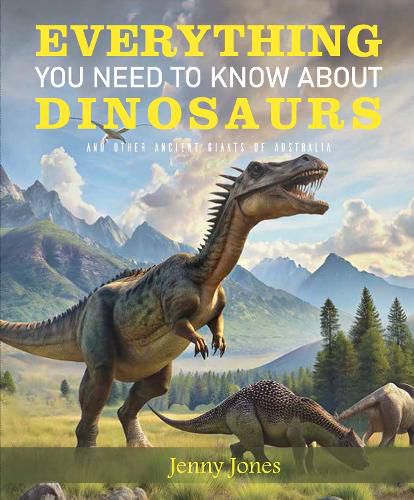 Cover image for Everything You Need to Know About Dinosaurs