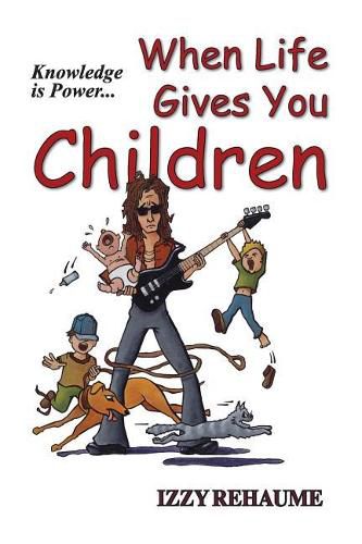 Cover image for When Life Gives You Children: Knowledge is Power
