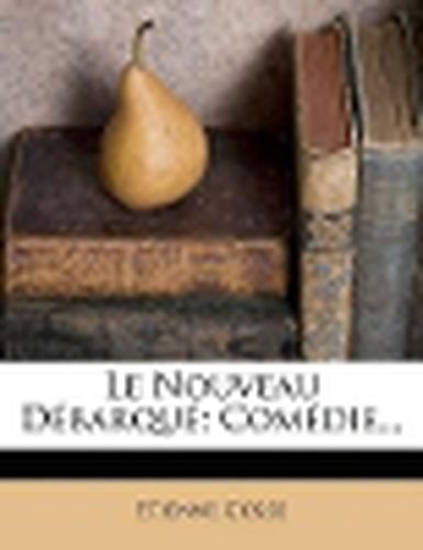 Cover image for Le Nouveau D Barqu: Com Die...