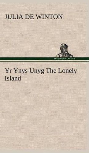 Cover image for Yr Ynys Unyg The Lonely Island