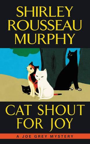 Cover image for Cat Shout for Joy: A Joe Grey Mystery