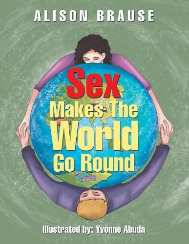 Cover image for Sex Makes the World Go Round