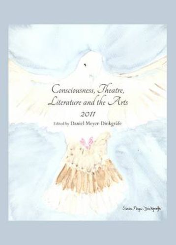 Cover image for Consciousness, Theatre, Literature and the Arts 2011