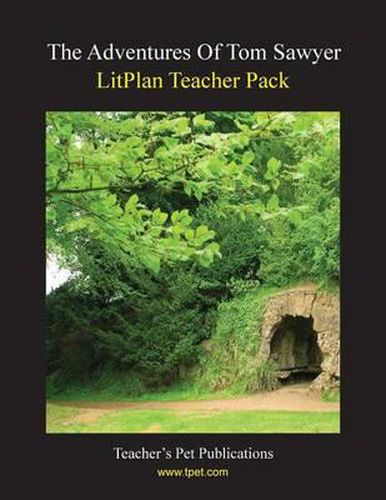 Cover image for Litplan Teacher Pack: The Adventures of Tom Sawyer