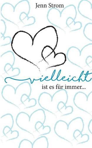 Cover image for Vielleicht ist es fur immer...