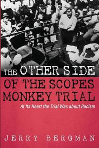 Cover image for The Other Side of the Scopes Monkey Trial