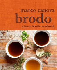 Cover image for Brodo: A Bone Broth Cookbook