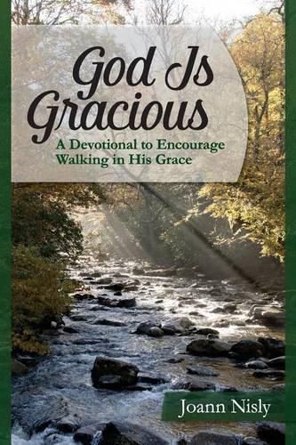 Cover image for God Is Gracious: A Devotional To Encourage Walking In His Grace