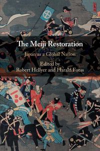 Cover image for The Meiji Restoration: Japan as a Global Nation