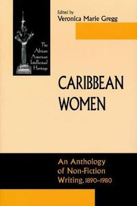 Cover image for Caribbean Women: An Anthology of Non-Fiction Writing, 1890-1981