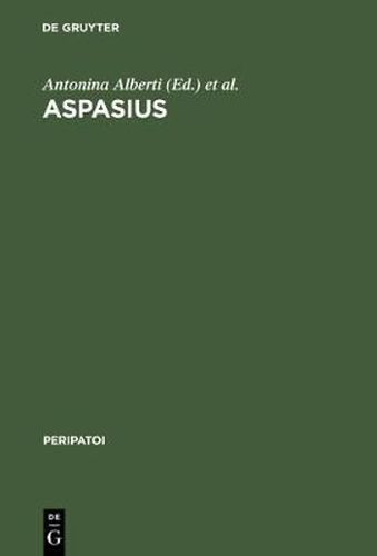 Aspasius: The Earliest Extant Commentary on Aristotle's Ethics