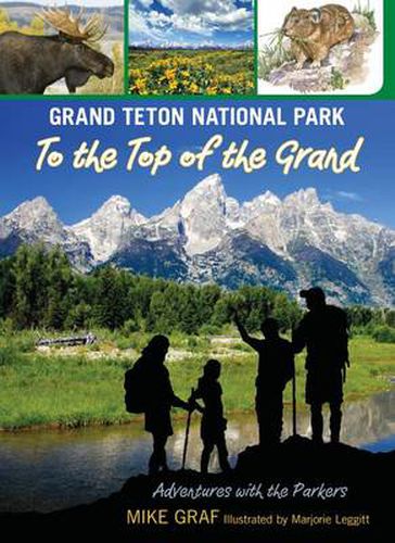 Cover image for Grand Teton National Park: To the Top of the Grand