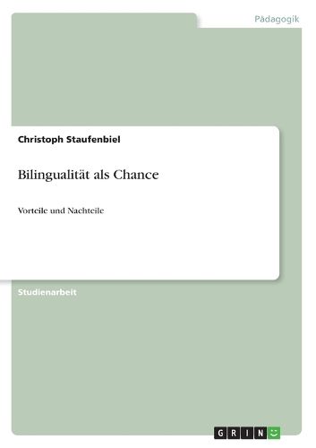 Cover image for Bilingualitat als Chance: Vorteile und Nachteile