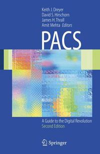 Cover image for PACS: A Guide to the Digital Revolution