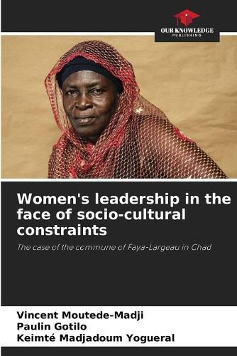 Women's leadership in the face of socio-cultural constraints