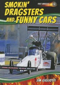 Cover image for Smokin' Dragsters and Funny Cars