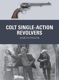 Cover image for Colt Single-Action Revolvers