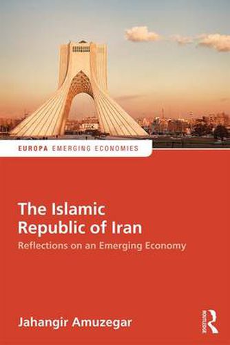 Cover image for The Islamic Republic of Iran: Reflections on an Emerging Economy