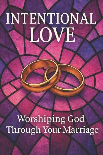 Cover image for Intentional Love