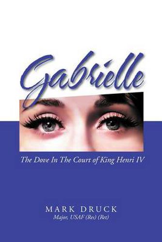 Cover image for Gabrielle: The Dove in the Court of King Henri IV