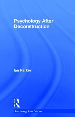 Cover image for Psychology After Deconstruction: Erasure and social reconstruction