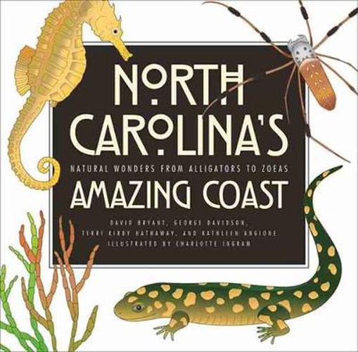 North Carolina's Amazing Coast: Natural Wonders from Alligators to Zoeas