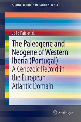 Cover image for The Paleogene and Neogene of Western Iberia (Portugal): A Cenozoic record in the European Atlantic domain