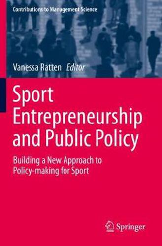 Cover image for Sport Entrepreneurship and Public Policy: Building a New Approach to Policy-making for Sport