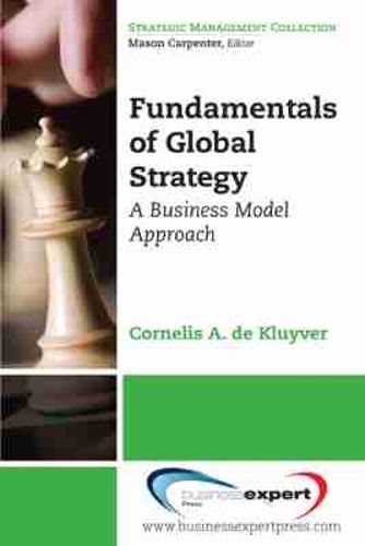 Cover image for Fundamentals of Global Strategy: A Business Model Approach