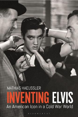 Cover image for Inventing Elvis: An American Icon in a Cold War World