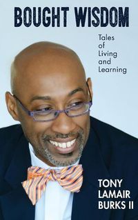 Cover image for Bought Wisdom: Tales of Living and Learning