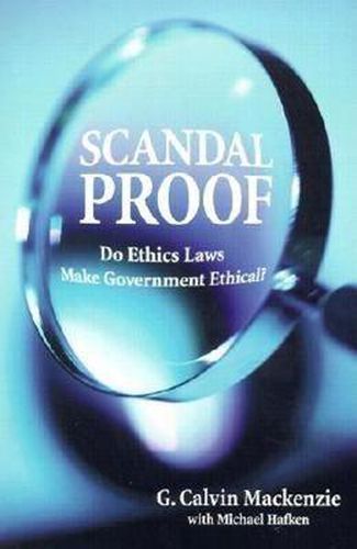 Scandal Proof: Do Ethics Laws Make Government Ethical?