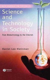Cover image for Science and Technology in Society: From Biotechnology to the Internet