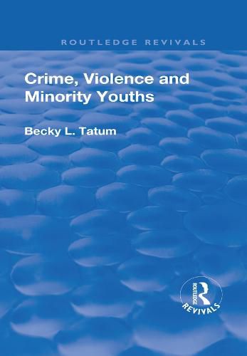 Cover image for Crime, Violence and Minority Youths