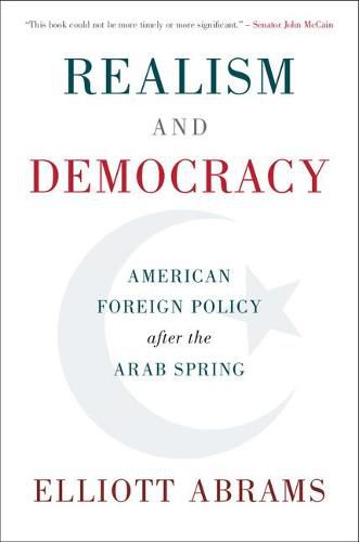 Cover image for Realism and Democracy: American Foreign Policy after the Arab Spring