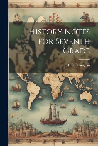 Cover image for History Notes for Seventh Grade