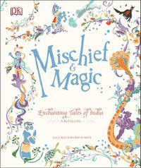 Cover image for Mischief & Magic: Enchanting Tales of India