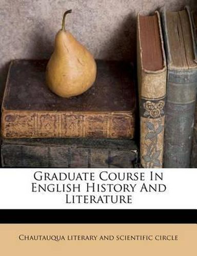 Cover image for Graduate Course in English History and Literature