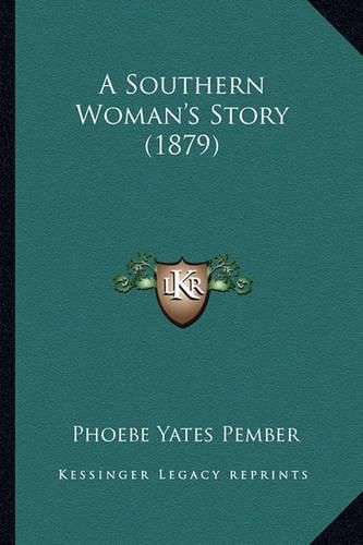 A Southern Woman's Story (1879)