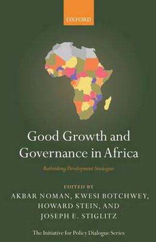 Cover image for Good Growth and Governance in Africa: Rethinking Development Strategies