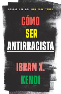 Cover image for Como ser antirracista / How to Be an Antiracist