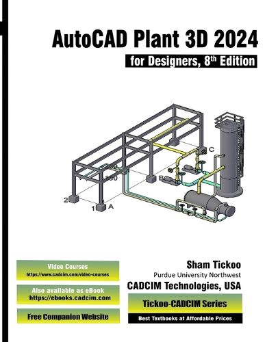 AutoCAD Plant 3D 2024 for Designers, 8th Edition