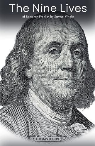 Cover image for The Nine Lives of Benjamin Franklin