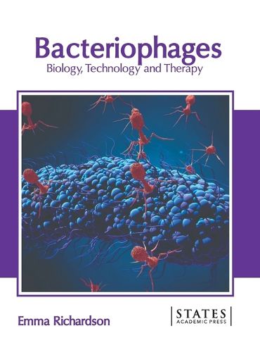 Cover image for Bacteriophages: Biology, Technology and Therapy