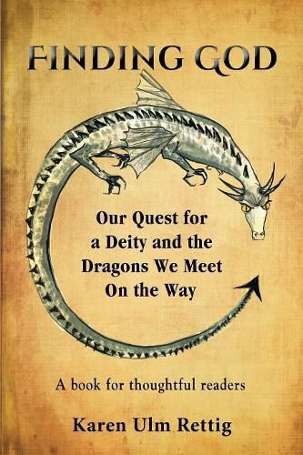 Cover image for Finding God: Our Quest for a Deity and the Dragons We Meet On the Way